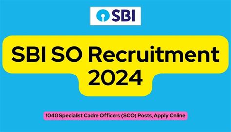 Sbi So Recruitment 2024 1040 Specialist Cadre Officers Sco Posts