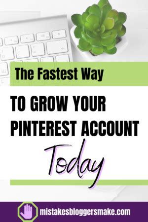 How To Grow Your Pinterest Account The Fastest Way Possible Mistakes