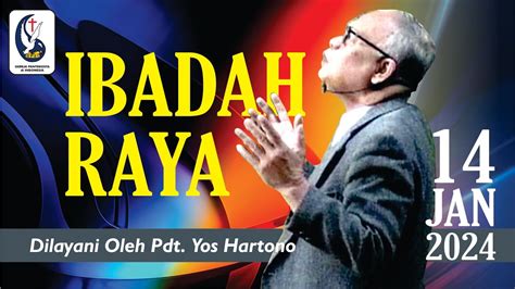 IBADAH RAYA GPdI EFRATA Pdt Yos Hartono Minggu 14 Januari 2024