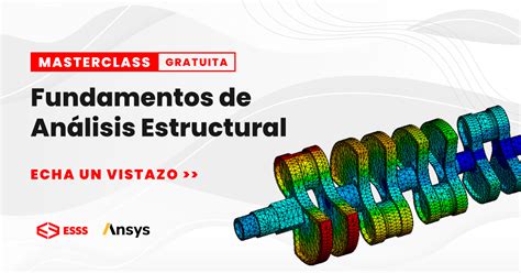 Masterclass Fundamentos de Análisis Estructural ESSS