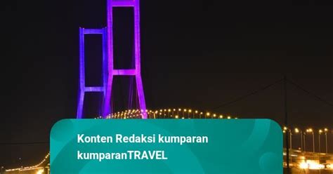 7 Fakta Menarik Jembatan Suramadu