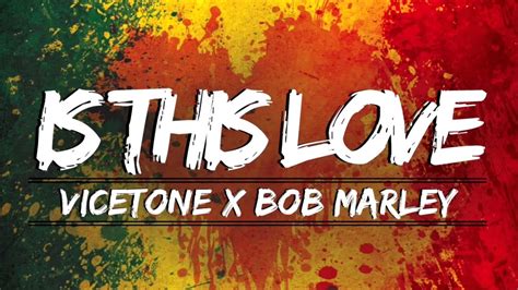 Bob Marley Is This Love Vicetone Remix Youtube