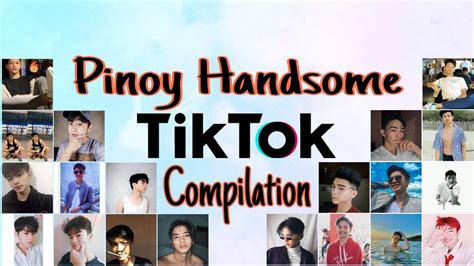 Handsome Pinoy Tik Tok Compilation YouTube