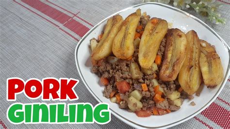 PORK GINILING Giniling Gisado Na May Saba Pinoy Ulam Recipe YouTube