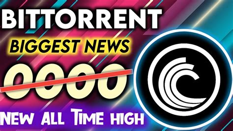 Bittorrent Bttc New All Time High Coming Bttc Coin Future