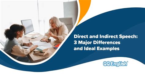 Direct And Indirect Speech 3 Major Differences And Ideal Examples