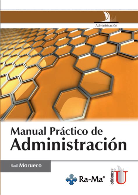 Manual Pr Ctico De Administraci N Ediciones De La U Librer A