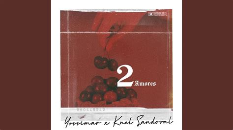 2 Amores Feat K Nel Sandoval Yossimar YouTube