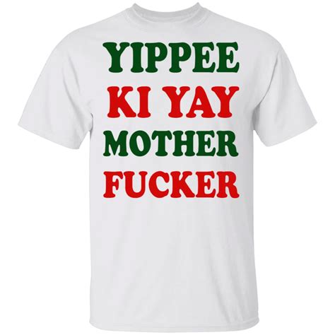 Yippee Ki Yay Mother Fucker Shirt Die Hard Funny Shirt For Men Pfyshop