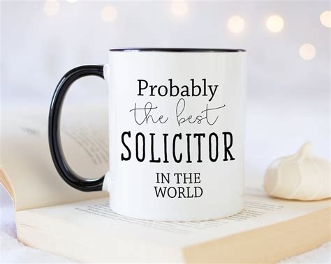 Probably The Best Solicitor In The World 11oz Coffee Mug Tea T Idea