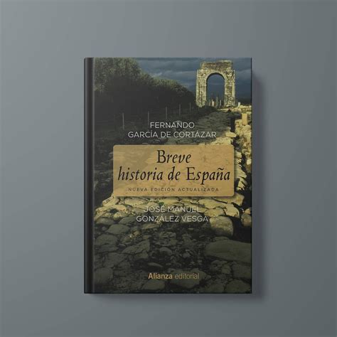 Breve Historia De España De Fernando García De Cortázar Y José Manuel