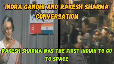 Rakesh Sharma Was The First Indian To Go To Space Indra Gandhi And