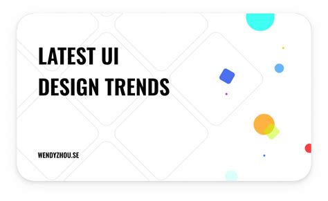 Current UI Design Trends - Wendy Zhou