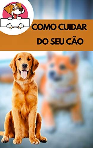 PDF COMO CUIDAR DO SEU CÃO Como cuidar da saúde do seu cão Saraiva