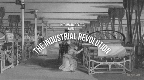 8 Informative Facts About The Industrial Revolution Fact City