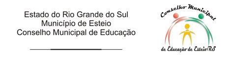 Conselho Municipal de Educação Esteio RS REGIMENTO ESCOLAR NORMAS