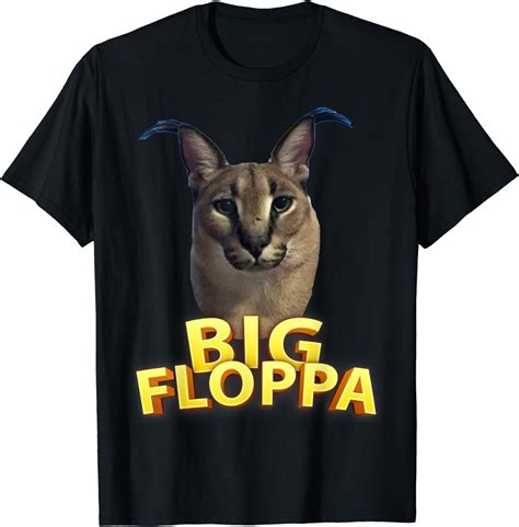 New Big Floppa Meme Cat Caracal Cat Breed Cat Lover Funny T Shirt Made In Usa