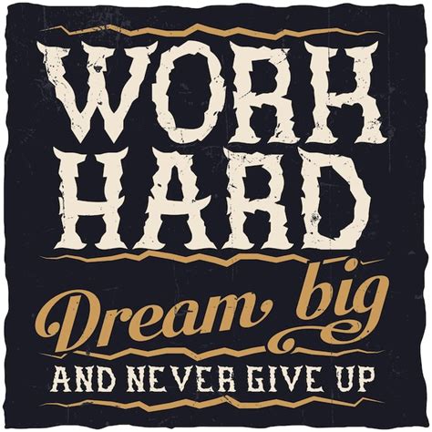 Free Vector Motivational Poster Work Hard Dream Big And Never Give Up