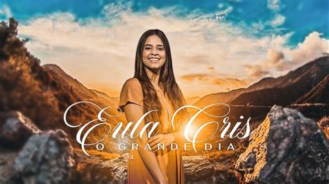 Eula Cris O Grande Dia Esse Hino Vai Impactar O Brasil Hino