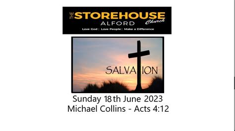 The Storehouse Church Alford Preach On Sunday 18th June 2023 By Michael