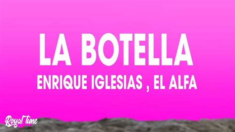 Enrique Iglesias El Alfa La Botella Lyrics Letra Youtube