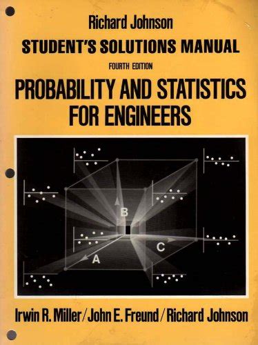 Probability And Statistics For Engineers Student S Solutions Manual