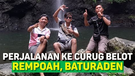 Curug Belot Rempoah Baturraden Banyumas Curug Gratis DNVLOG YouTube