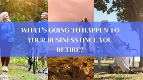 From Entrepreneur To Retiree The Essential Steps For A Successful