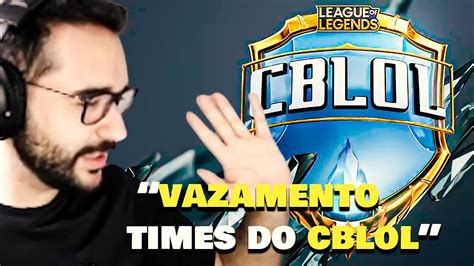 VAZAMENTO DOS TIMES DO CBLOL TAKESHI REAGE YouTube