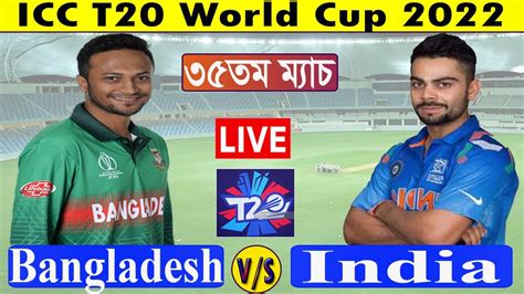 India Vs Bangladesh 35th Match Super 12 Group 2 Icc Mens T20 World