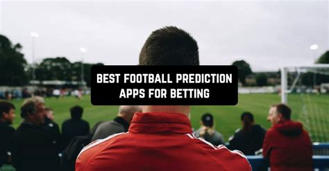 11 Best Football Prediction Apps For Betting Android IOS