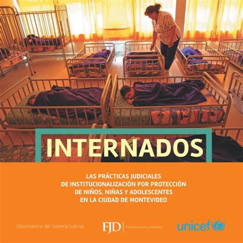 Las Prácticas Judiciales De Institucionalización Por Protección De Niños Niñas Y Adolescentes