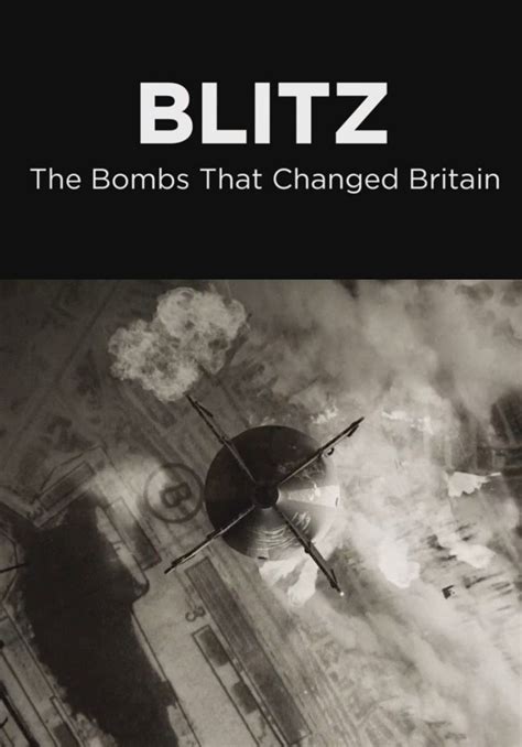 Blitz The Bombs That Changed Britain Tvmaze