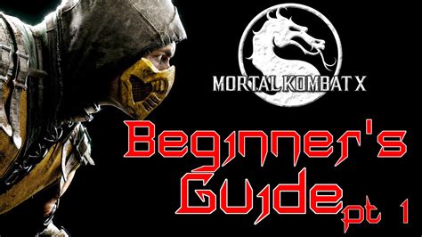 Mortal Kombat X Guide For Beginners Pt 1 YouTube