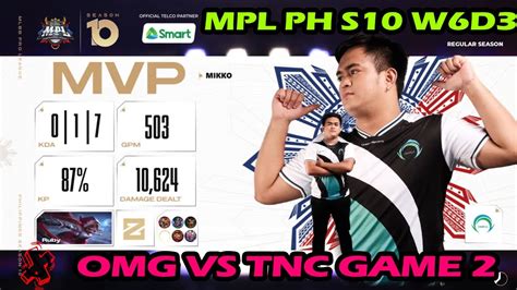 MPL PH S10 W6D3 OMG VS TNC GAME 2 Highlights YouTube