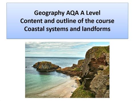 AQA A Level Geography Scheme Of Work Coastal Systems And Landscapes