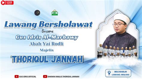 LIVE RUTINAN MALAM AHAD MAJELIS THORIQUL JANNAH DAN GUS IDRIS AL