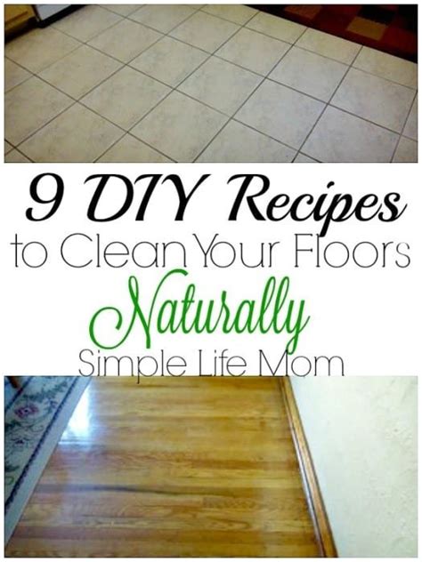 Make 9 Natural Floor Cleaner Recipes Simple Life Mom