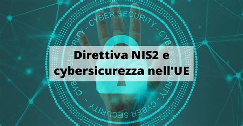 Direttiva Nis E Cybersicurezza Nell Ue Sicurezza Net