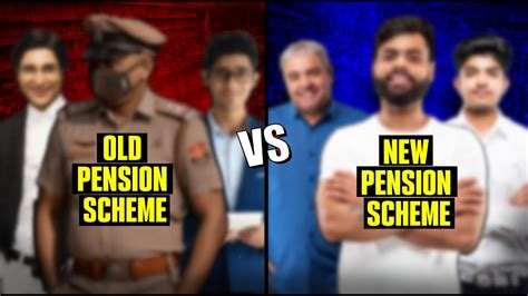 OPS Vs NPS Difference Between Old Pension Scheme And New Pension