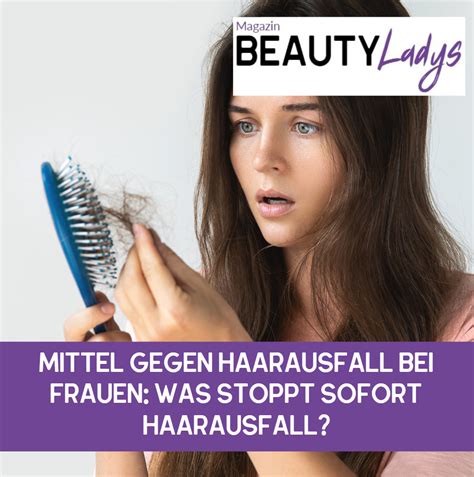 Mittel gegen Haarausfall bei Frauen Lösung für starkes Haar