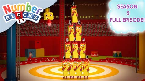 Numberblocks Circus Of Threes 🎪 Season 5 Full Episode 17 Learn To Count Youtube