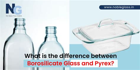 What Is The Difference Between Borosilicate Glass And Pyrex Noble