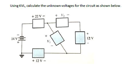 Solved Using KVL Calculate The Unknown Voltages For The Chegg