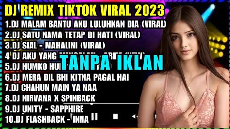 DJ REMIX TIKTOK VIRAL 2023 DJ MALAM BANTU AKU LULUHKAN DIA FULL