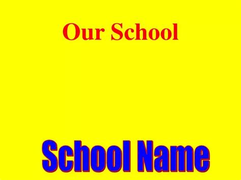 Ppt Our School Powerpoint Presentation Free Download Id2695317