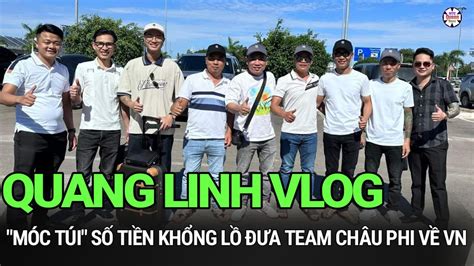 Quang Linh Vlog M C T I S Ti N Kh Ng L A Team Ch U Phi V Vn Ch