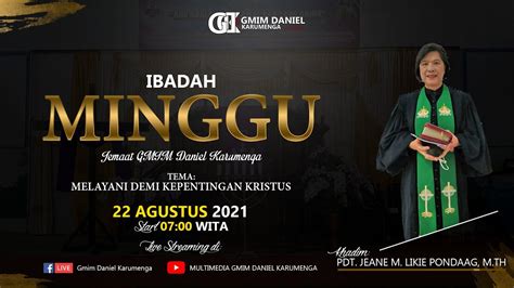 Ibadah Minggu Jemaat Gmim Daniel Karumenga Agustus Youtube