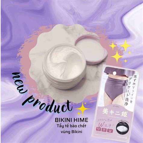 Kem Tẩy Tế Bào Chết Trị Thâm Vùng Bikini BikiniHime Nhật Bản 35gKem Tẩy Tế Bào Chết Trị Thâm