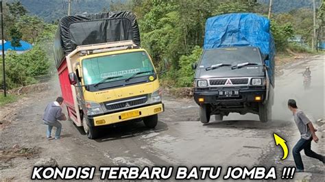 Kondisi Terbaru Truk Gagal Nanjak Tanjakan Batu Jomba Youtube